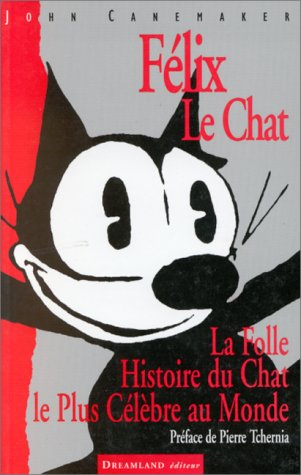 Félix le chat : la folle histoire du chat le plus célèbre au monde