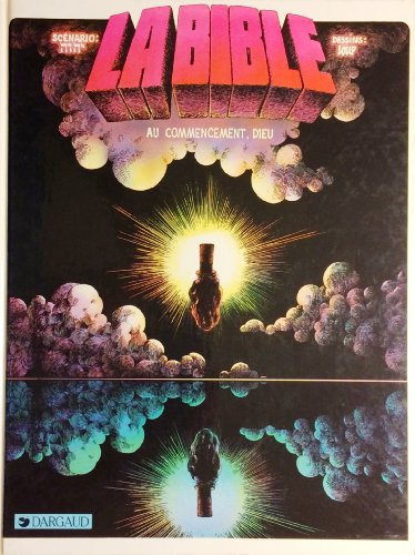 La Bible : au commencement, Dieu