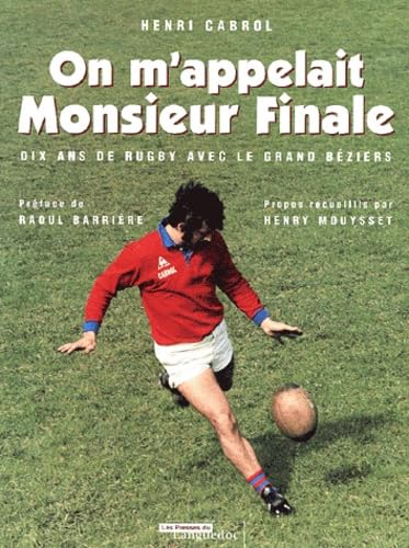 Henri Cabrol, Monsieur finale