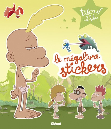Titeuf le film : le mégalivre stickers