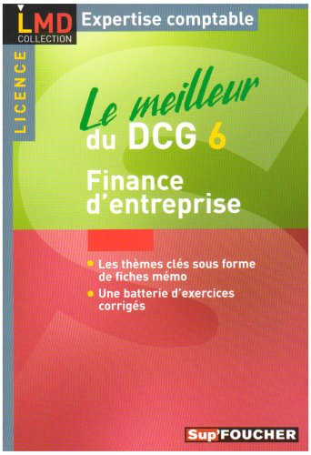 Le meilleur du DCG 6 : finance d'entreprise