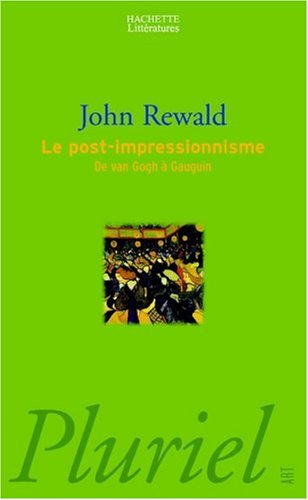 Le post-impressionnisme : de Van Gogh à Gauguin