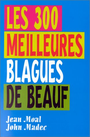 Les 300 meilleures blagues de beauf
