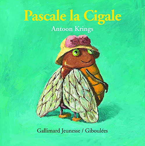 Les livres-tirettes Drôles de petites bêtes. Vol. 16. Pascale la cigale