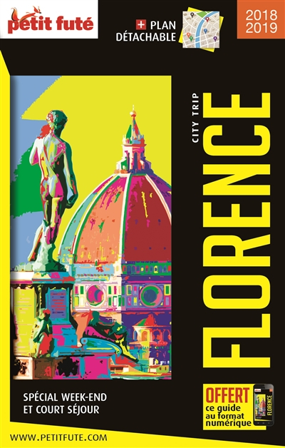 Florence : spécial week-end et court séjour : 2018-2019