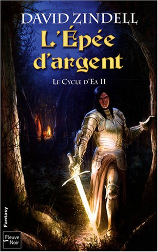 Le cycle d'Ea. Vol. 2. L'épée d'argent