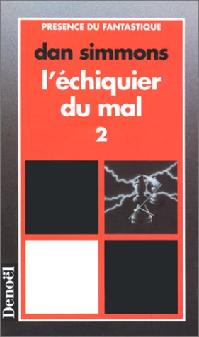 L'échiquier du mal. Vol. 2