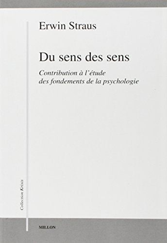 Du sens des sens : contribution à l'étude des fondements de la psychologie