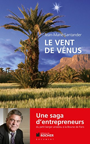 Le vent de Vénus : une saga d'entrepreneurs