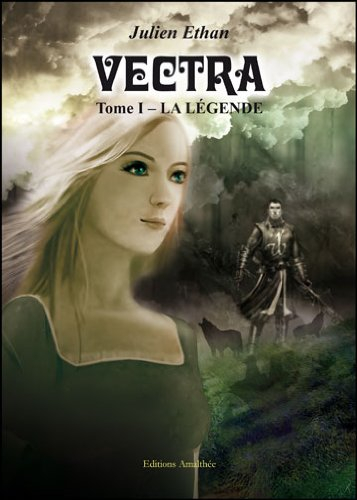 vectra tome 1 la légende