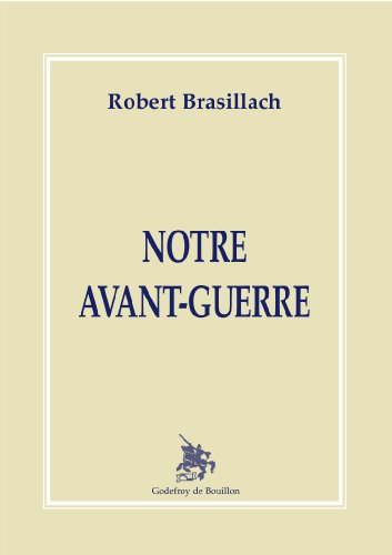 Notre avant-guerre : une génération dans l'orage : mémoires