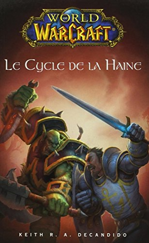 World of Warcraft. Le cycle de la haine