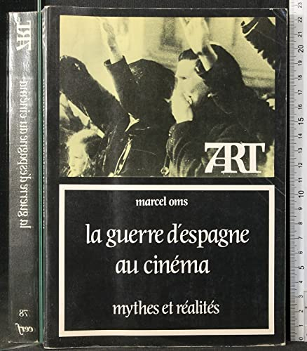 La Guerre d'Espagne au cinéma : mythes et réalités