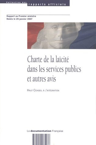 Charte de la laïcité dans les services publics et autres avis : rapport au Premier ministre, remis l