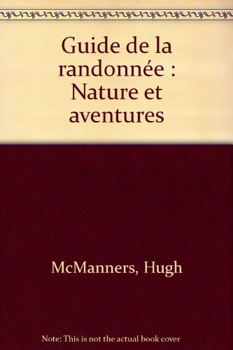 Guide de la randonnée : nature et aventures