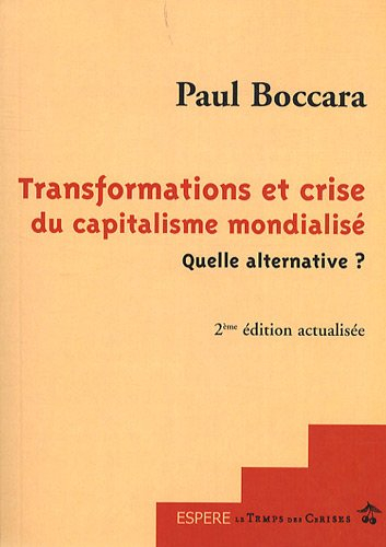 Transformations et crise du capitalisme mondialisé : quelle alternative ?