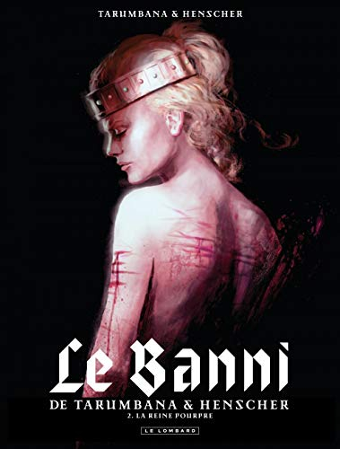 Le banni. Vol. 2. La reine pourpre