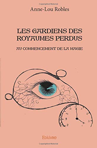 les gardiens des royaumes perdus