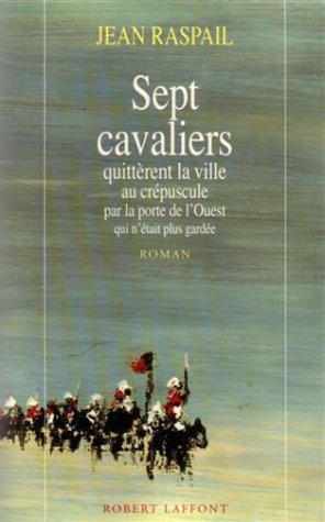 sept cavaliers quittèrent la ville au crépuscule par la porte de l'ouest qui n'était plus gardée