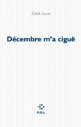 Décembre m'a ciguë