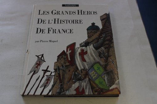 Les Grands héros de l'histoire de France