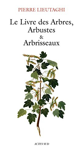 Le livre des arbres, arbustes et arbrisseaux