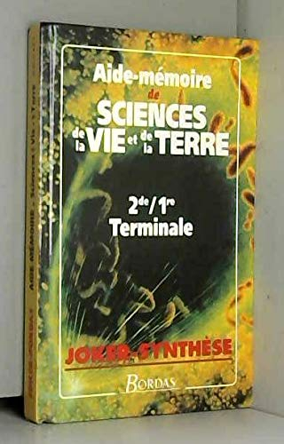 Aide-mémoire de sciences de la vie et de la terre : 2de, 1re, Terminale : programme 1994