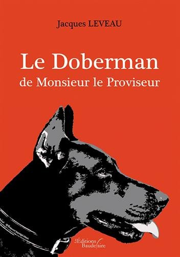 Le Doberman de Monsieur le Proviseur - Meurtres au lycée