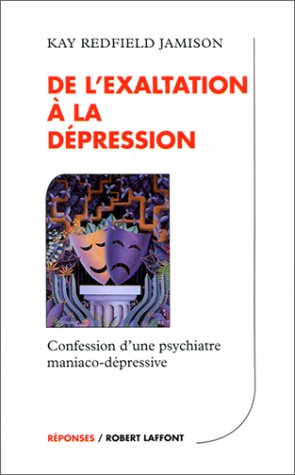 De l'exaltation à la dépression : confession d'une psychiatre maniaco-dépressive