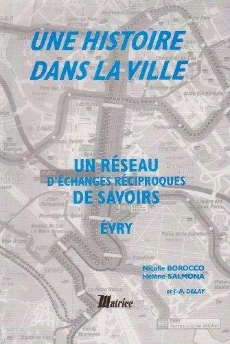 Une histoire dans la ville : un réseau d'échanges réciproques de savoirs, Evry