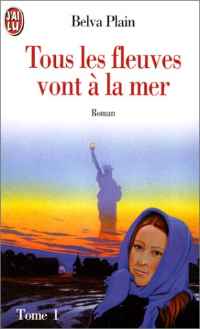 Tous les fleuves vont à la mer. Vol. 1