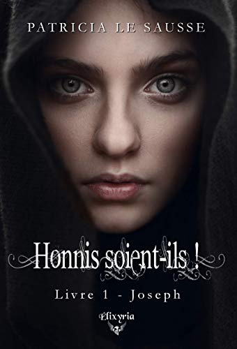 Honnis soient-ils : 1 : Joseph