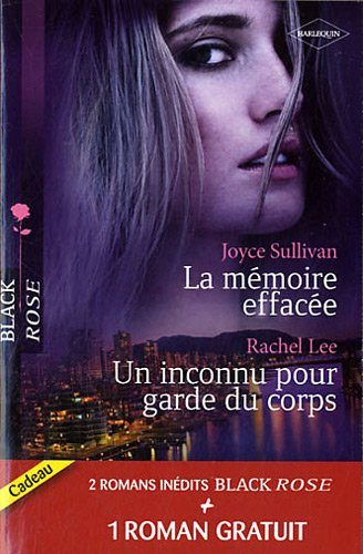 La mémoire effacée. Un inconnu pour garde du corps. Dangereuse attirance