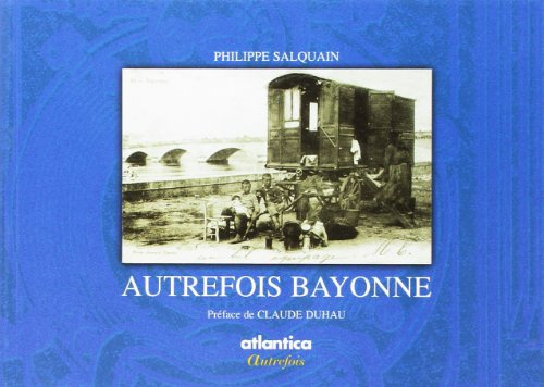 Autrefois Bayonne