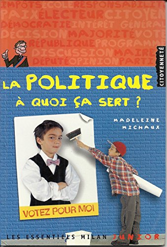 La politique, à quoi ça sert ?