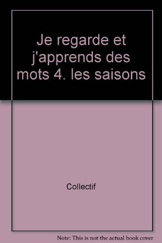 je regarde et j'apprends les mots : les saisons