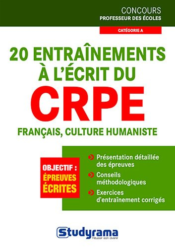 20 entraînements à l'écrit du CRPE : français, culture humaniste
