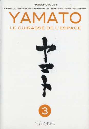 Yamato : le cuirassé de l'espace. Vol. 3