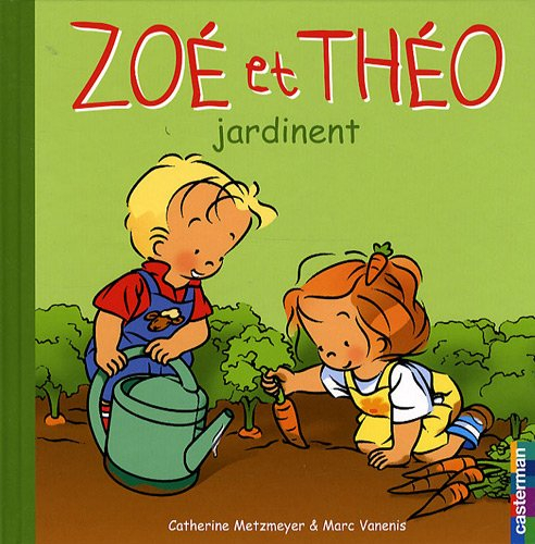 Zoé et Théo. Vol. 29. Zoé et Théo jardinent
