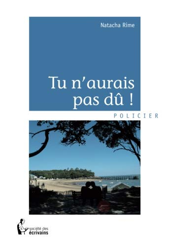 Tu n'aurais pas dû !