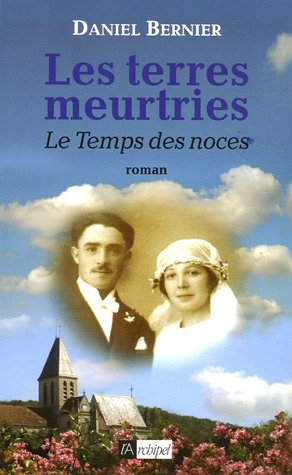 Les terres meurtries. Vol. 3. Le temps des noces