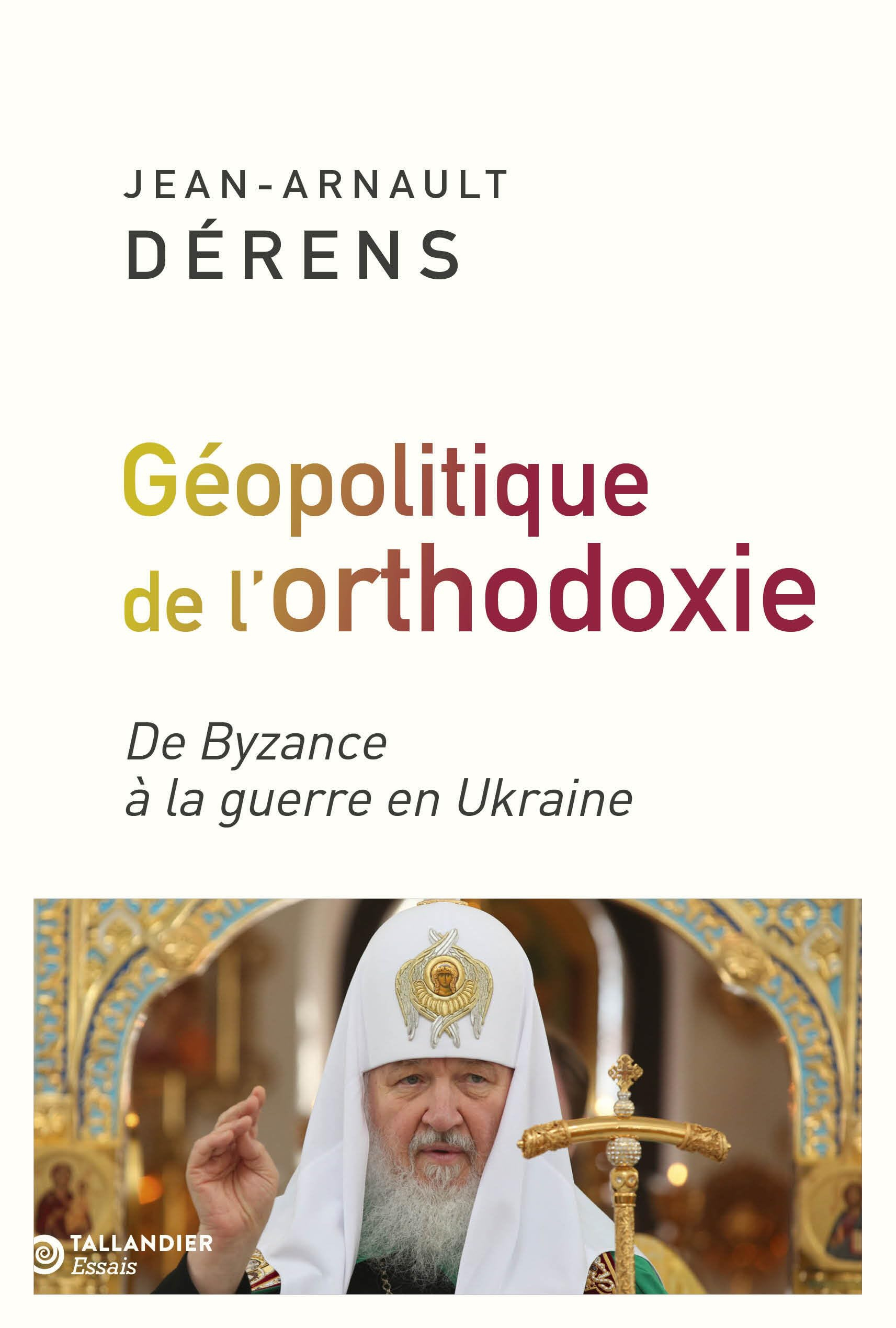 Géopolitique de l'orthodoxie : de Byzance à la guerre en Ukraine