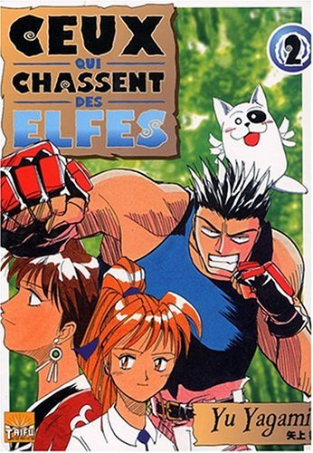 Ceux qui chassent des elfes. Vol. 2