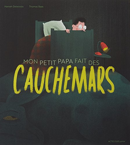 Mon petit papa fait des cauchemars