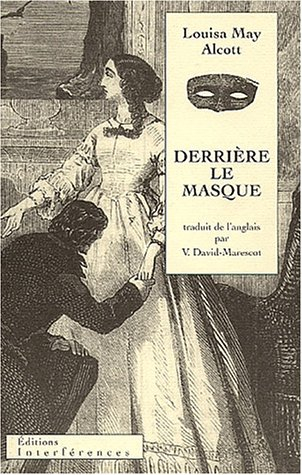 Derrière le masque ou Le pouvoir d'une femme