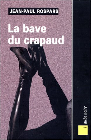 La bave du crapaud