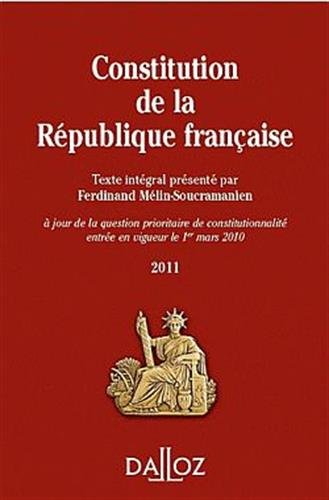 Constitution de la République française 2011 : texte intégral de la Constitution de la Ve République