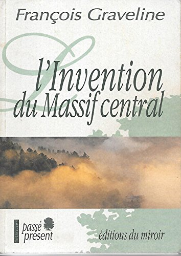 L'invention du Massif central