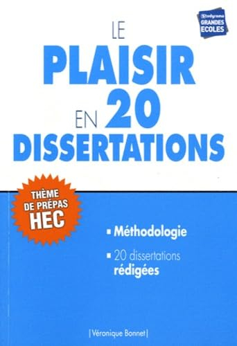 Le plaisir en 20 dissertations : thème de prépas HEC