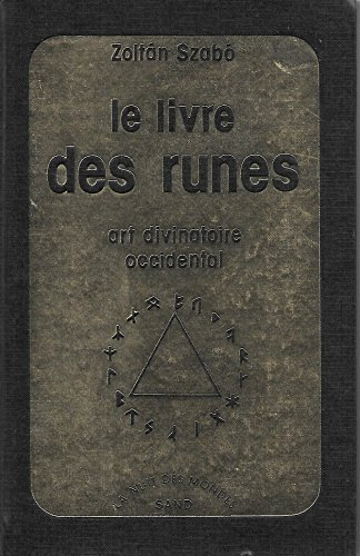 Le Livre des runes : art divinatoire occidental